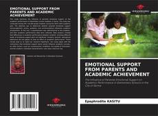 Capa do livro de EMOTIONAL SUPPORT FROM PARENTS AND ACADEMIC ACHIEVEMENT 