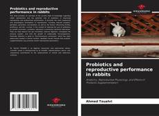 Couverture de Probiotics and reproductive performance in rabbits