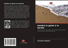 Joindre le geste à la parole kitap kapağı