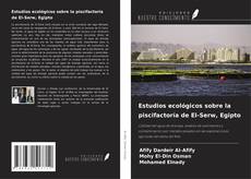 Capa do livro de Estudios ecológicos sobre la piscifactoría de El-Serw, Egipto 