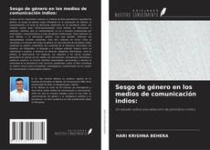 Capa do livro de Sesgo de género en los medios de comunicación indios: 