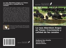 Bookcover of La raza Aberdeen Angus en Túnez: Crecimiento y calidad de las canales