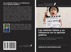 Обложка Las noticias falsas y su influencia en la opinión pública