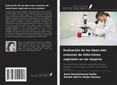 Bookcover of Evaluación de los tipos más comunes de infecciones vaginales en las mujeres