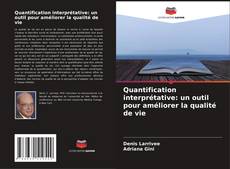 Quantification interprétative: un outil pour améliorer la qualité de vie kitap kapağı