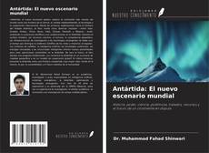Antártida: El nuevo escenario mundial的封面