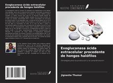 Copertina di Exoglucanasa ácida extracelular procedente de hongos halófilos