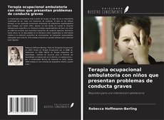 Borítókép a  Terapia ocupacional ambulatoria con niños que presentan problemas de conducta graves - hoz