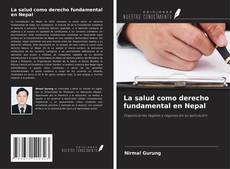 Couverture de La salud como derecho fundamental en Nepal