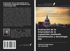 Couverture de Evaluación de la intensidad de la exposición mediante teledetección y tecnología SIG