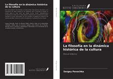 Copertina di La filosofía en la dinámica histórica de la cultura
