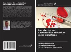 Couverture de Los efectos del Lactobacillus reuteri en ratas diabéticas