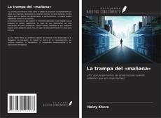 Portada del libro de La trampa del «mañana»