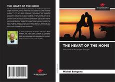 Bookcover of THE HEART OF THE HOME