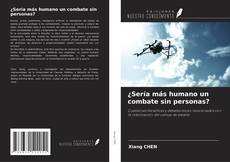 Borítókép a  ¿Sería más humano un combate sin personas? - hoz