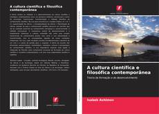 Borítókép a  A cultura científica e filosófica contemporânea - hoz