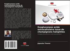 Borítókép a  Exoglucanase acide extracellulaire issue de champignons halophiles - hoz