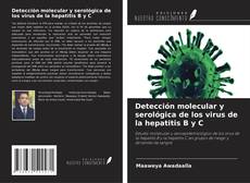 Detección molecular y serológica de los virus de la hepatitis B y C kitap kapağı