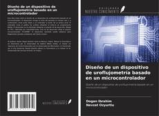 Borítókép a  Diseño de un dispositivo de uroflujometría basado en un microcontrolador - hoz
