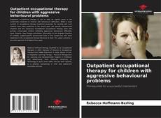 Обложка Outpatient occupational therapy for children with aggressive behavioural problems