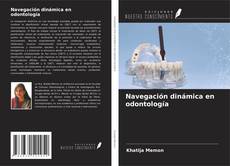 Couverture de Navegación dinámica en odontología