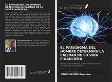 Capa do livro de EL PARADIGMA DEL HOMBRE DETERMINA LA CALIDAD DE SU VIDA FINANCIERA 