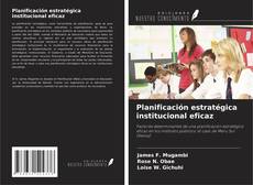 Couverture de Planificación estratégica institucional eficaz