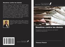 Couverture de Nosotros contra los demás