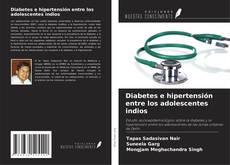 Borítókép a  Diabetes e hipertensión entre los adolescentes indios - hoz