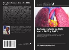 Portada del libro de La tuberculosis en Kole entre 2021 y 2023