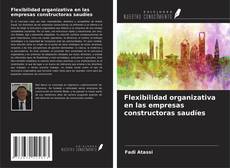 Copertina di Flexibilidad organizativa en las empresas constructoras saudíes