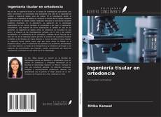 Borítókép a  Ingeniería tisular en ortodoncia - hoz