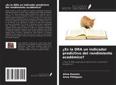 Borítókép a  ¿Es la DRA un indicador predictivo del rendimiento académico? - hoz
