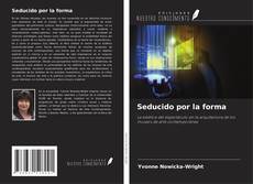 Buchcover von Seducido por la forma
