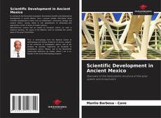 Bookcover of Scientific Development in Ancient Mexico