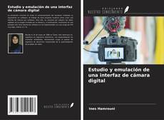 Borítókép a  Estudio y emulación de una interfaz de cámara digital - hoz