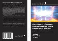 Procesamiento Térmico por Inducción Avanzado para la Fabricación de Precisión kitap kapağı
