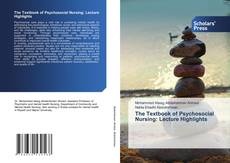 Bookcover of The Textbook of Psychosocial Nursing: Lecture Highlights