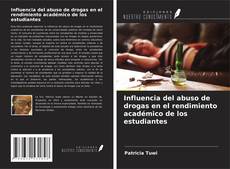Borítókép a  Influencia del abuso de drogas en el rendimiento académico de los estudiantes - hoz
