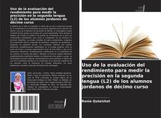 Borítókép a  Uso de la evaluación del rendimiento para medir la precisión en la segunda lengua (L2) de los alumnos jordanos de décimo curso - hoz