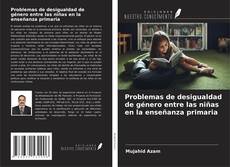 Buchcover von Problemas de desigualdad de género entre las niñas en la enseñanza primaria