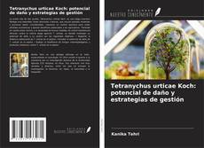 Borítókép a  Tetranychus urticae Koch: potencial de daño y estrategias de gestión - hoz