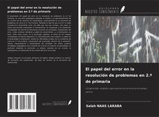 Обложка El papel del error en la resolución de problemas en 2.º de primaria