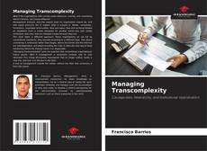 Bookcover of Managing Transcomplexity