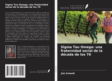 Couverture de Sigma Tau Omega: una fraternidad social de la década de los 70