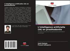 Borítókép a  L'intelligence artificielle (IA) en prosthodontie - hoz