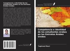 Borítókép a  Competencia e identidad de los estudiantes árabes en los Emiratos Árabes Unidos - hoz