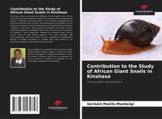 Contribution to the Study of African Giant Snails in Kinshasa的封面