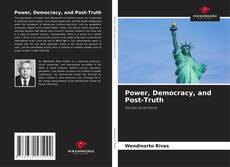Borítókép a  Power, Democracy, and Post-Truth - hoz