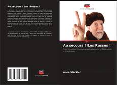 Borítókép a  Au secours ! Les Russes ! - hoz